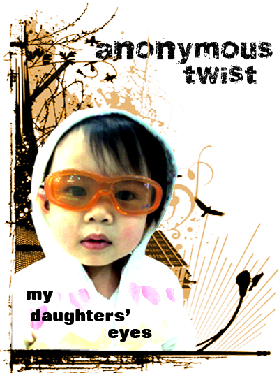 AnonymousTwist-MyDaughtersEyes AnonymousTwist-MyDaughtersEyes